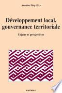 Développement local, gouvernance territoriale. Enjeux et perspectives