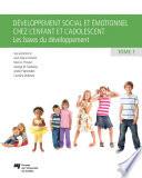 Développement social et émotionnel chez l'enfant et l'adolescent