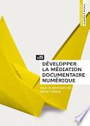 Développer la médiation documentaire numérique