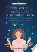 Développer vos facultés extrasensorielles