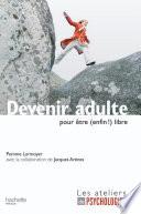 Devenir adulte pour être (enfin !) libre