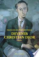 Devenir Christian Dior