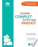 Devenir complet plutôt que parfait
