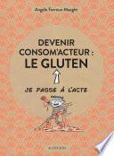 Devenir consom'acteur : le gluten