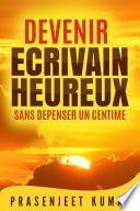 Devenir écrivain heureux sans dépenser un centime