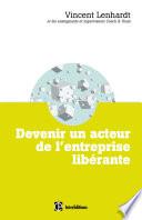 Devenir un acteur de l'entreprise libérante