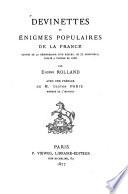 Devinettes ou Énigmes populaires de la France suivies de la Réimpression d'un Recueil de 77 Indovinelli publié à Trévise en 1628 par Eugène Rolland