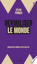 Deviriliser le monde