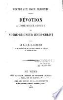 Dévotion à l'âme mieux connue de Notre-Seigneur Jésus- Christ