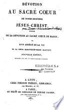 Dévotion au Sacré Coeur de Notre Seigneur Jésus-Christ