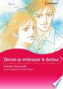 Devrais-je embrasser le docteur ?