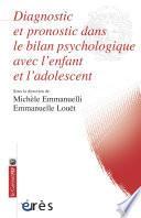 Diagnostic et pronostic dans le bilan psychologique avec l'enfant et l'adolescent