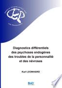 Diagnostics différentiels des psychoses endogènes, des troubles de la personnalité et des névroses