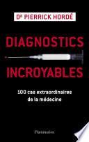 Diagnostics incroyables
