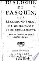 Dialogue de Pasquin, sur le couronnement de Guillemot et de Guillemette