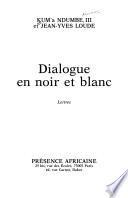 Dialogue en noir et blanc