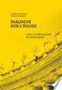 Dialogue sur l'Église avec le théologien de trois papes
