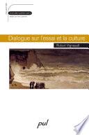 Dialogue sur l'essai et la culture