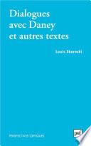Dialogues avec Daney et autres textes