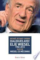 Dialogues avec Elie Wiesel (1982-2012)