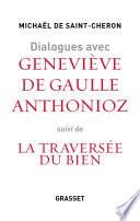 Dialogues avec Geneviève de Gaulle Anthonioz