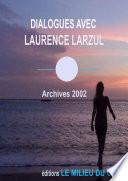 DIALOGUES AVEC LAURENCE LARZUL