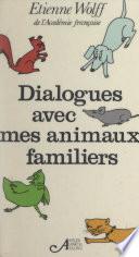 Dialogues avec mes animaux familiers