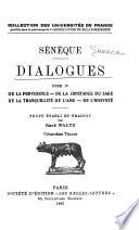 Dialogues: De la providence. De la constance du sage. De la tranquillité de l'ame. De l'oisiveté. Texte établi et traduit par René Waltz. 1959