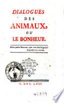Dialogues des animaux, ou Le bonheur