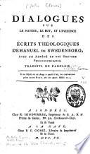 Dialogues sur la nature, le but, et l'évidence des écrits théologiques d'Emmanuel de Swedenborg