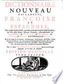 Dicionario nuevo de las lenguas, espanola y francesa; el mas amplo y el mejor que a salido a luz hasta aora, ... en dos partes, con muchas frases y maneras de hablar particulares, facadas de diferentes graves autores Espanoles, principalmente de Covarrubias, de Saavedra de Quevedo, de Gracian y de Solis. ... Por don Francisco Sobrino, ... tomo primero (-second!) - Nueva edicion