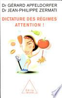 Dictature des régimes. Attention !