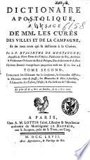 Dictionaire apostolique, à l'usage de MM. les curés des villes et de la campagne, et de tous ceux qui se destinent à la chaire