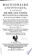 Dictionaire apostolique à l'usage de MM. les curés des villes et de la campagne...par le P. Hyacinthe de Montargon,...