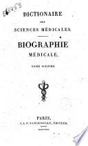 Dictionaire des sciences médicales. Biographie médicale