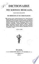 Dictionaire des sciences médicales, par une société de médecins et de chirurgiens: ...