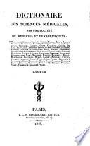 Dictionaire des sciences medicalespar une societe de medecins et de chirurgiens