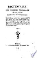Dictionaire des sciences medicalespar une societe de medecins et de chirurgiens