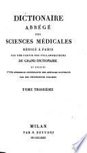 Dictionaire (Dictionnaire) abrege des sciences medicales, redige a Paris par une partie des collaborateurs du grand dictionaire et enrichi d'une appendice contenante des articles nouveaux par des professeurs Italiens