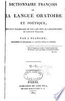Dictionaire françois de la langue oratoire et poétique, suivi d'un vocabulaire de tour les mots qui appartiennent au langage vulgaire