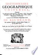 Dictionaire geographique universel contenant une description exacte des etats royaumes, villes de l'univers