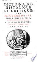 Dictionaire historique et critique, par mr. Pierre Bayle