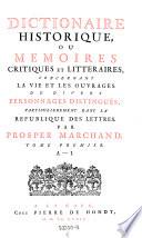 Dictionaire historique ou memoires critiques et litteraires concernant la vie et les ouvrages de divers personnages distingues (etc.)