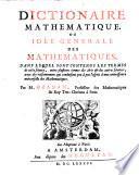 Dictionaire mathematique, ou idee generale des mathematiques (etc.)