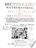 Dictionaire mathematique ou Idee generale des mathematiques