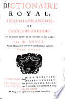 Dictionaire royal, François-Anglois, et Anglois-François;