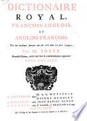 Dictionaire royal, François-Anglois, et Anglois-François;