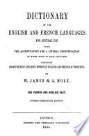 Dictionary of the English and French Languages for General Use with the Accentuation and a Literal Pronunciation of Every World in Both Languages