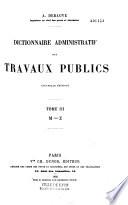 Dictionnaire administratif des travaux publics (Nouvelle édition) Tome I A - Conflits [- Tome III]