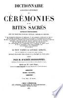 Dictionnaire alphabético-méthodique des cérémonies et des rites sacrés...avec une traduction française littérale...